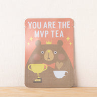 YOU ARE THE MVP TEA