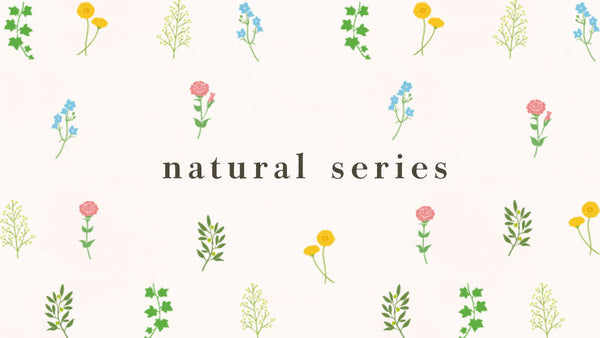 naturalシリーズ